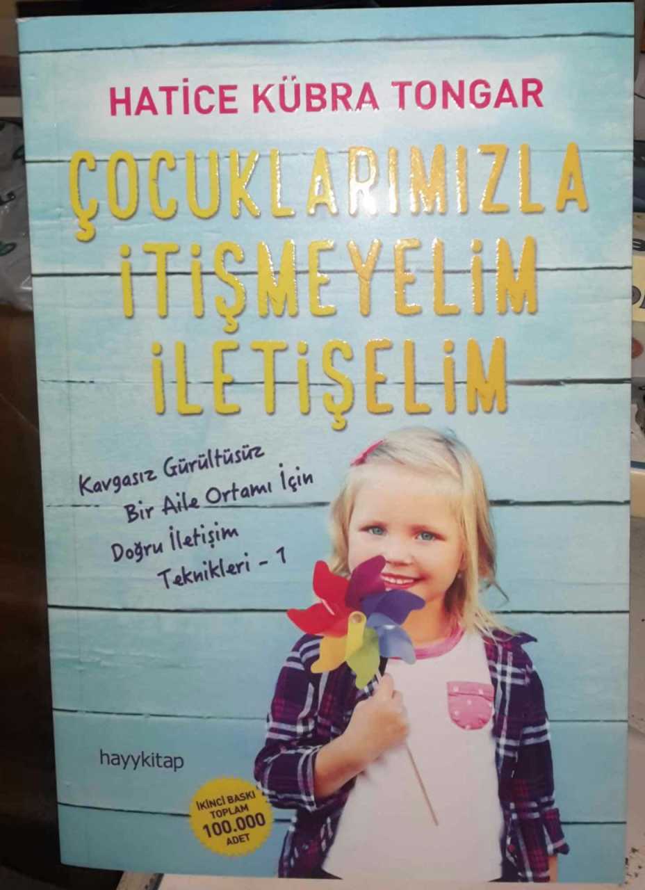 Çocuklarımızla İtişmeyelim İletişelim, Hatice Kübra Tongar