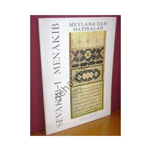 Mevlana'dan Hatıralar, Sevakıb-ı Menakıb
