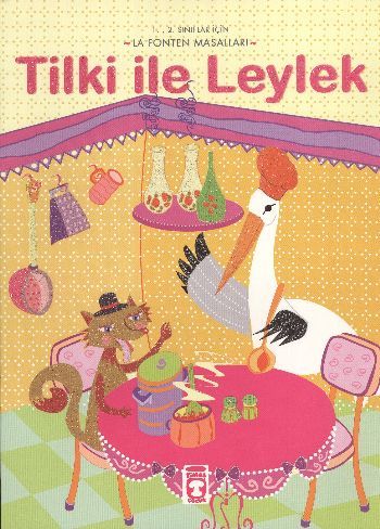 TİLKİ İLE LEYLEK LAFONTEN MASALLARI