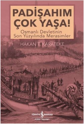 Padişahım Çok Yaşa, Hakan T. Karateke