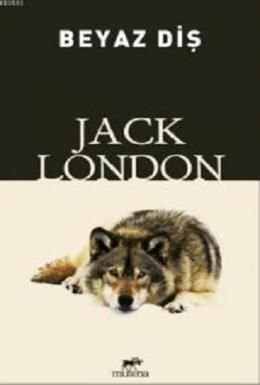 Beyaz Diş, Jack London, Mutena Yayınları