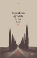 Topraktan Ayrılalı, Sadık Koç