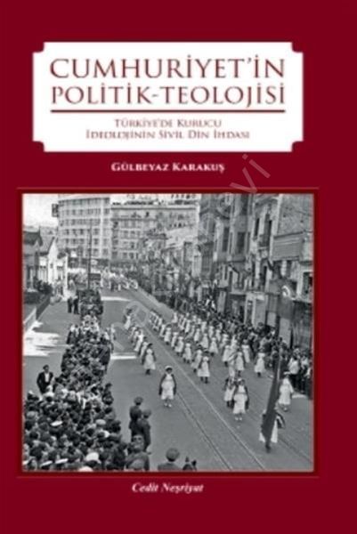 Cumhuriyet'in Politik-Teolojisi, Gülbeyaz Karakuş