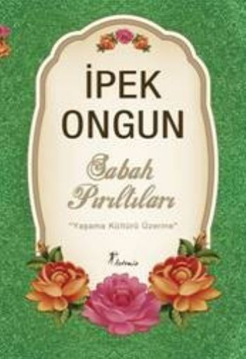 Sabah Pırıltıları , İpek Ongun