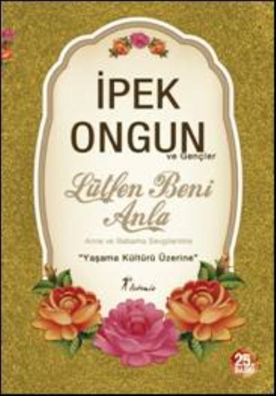 Lütfen Beni Anla, İpek Ongun