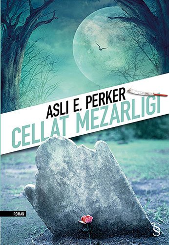 Cellat Mezarlığı, Aslı E. Perker