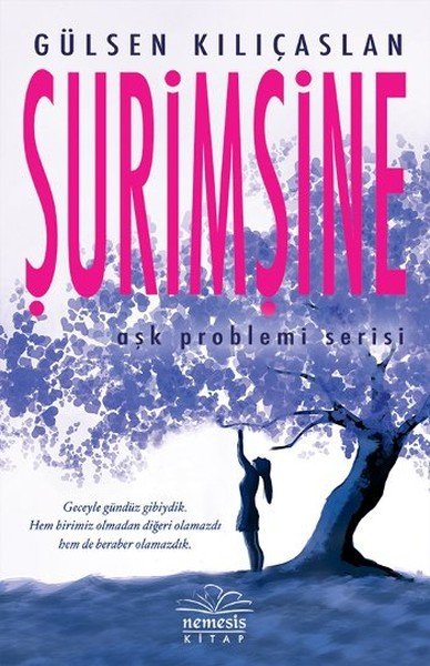 Şurimşine Ciltli, Gülsen Kılıçaslan