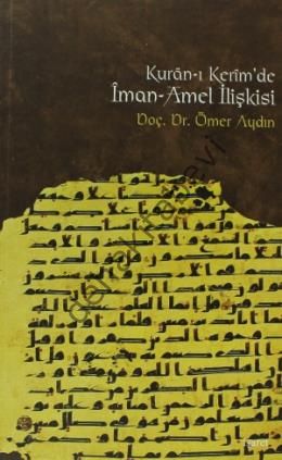 Kuranı Kerimde İman Amel İlişkisi, İşaret Yayınları