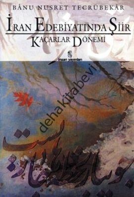 İran Edebiyatında Şiir Kaçarlar Devri, Banu Nusret Tecrübekar