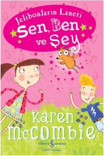 Jelibonların Laneti Sen, Ben ve Şey, Karen McCombie