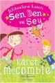 Jelibonların Laneti Sen, Ben ve Şey, Karen McCombie