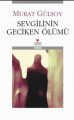 Sevgilinin Geciken Ölümü, Murat Gülsoy