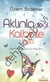 Aklınla Değil Kalbinle Yaşa, Özlem Bodemer