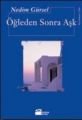 Öğleden Sonra Aşk, Nedim Gürsel, Doğan Kitap