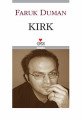 KIRK, Faruk Duman
