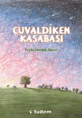 Çuvaldiken Kasabası, Ferda İzbudak Akıncı