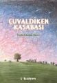 Çuvaldiken Kasabası, Ferda İzbudak Akıncı