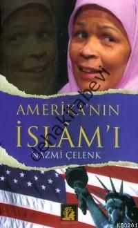 Amerika'nın İslam'ı, Nazmi Çelenk
