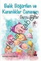 Balık Böğürtlen ve Karanlıklar Canavarı, Burcu Bahar