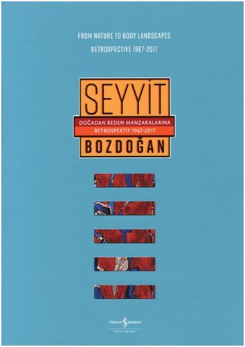 Doğadan Beden Manzaralarına Retrospektif 1967 2017