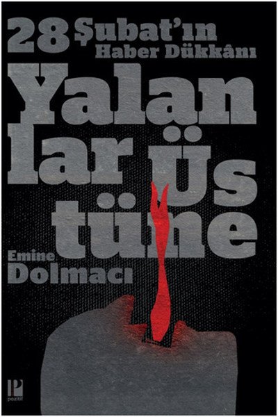 Yalanlar Üstüne 28 Şubat'ın Haber Dükkanı, Emine Dolmacı