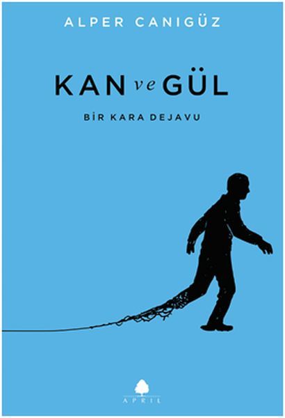 Kan ve Gül, Alper Canıgüz