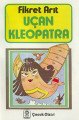 Uçan Kleopatra, Fikret Arıt, Remzi Kitabevi