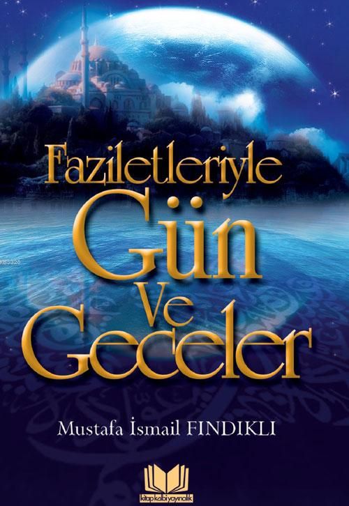 Faziletleriyle Gün ve Geceler, Mustafa İsmail Fındıklı, Cep Boy