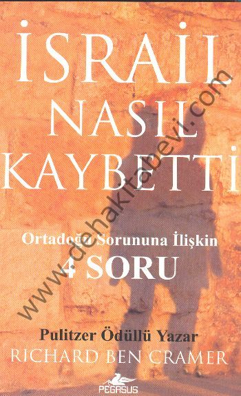 İsrail Nasıl Kaybetti; Ortadoğu Sorununa İlişkin 4 Soru