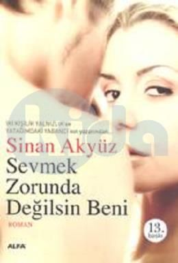 Sevmek Zorunda Değilsin Beni, Sinan Akyüz