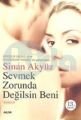 Sevmek Zorunda Değilsin Beni, Sinan Akyüz