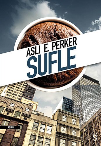 Sufle, Aslı E. Perker