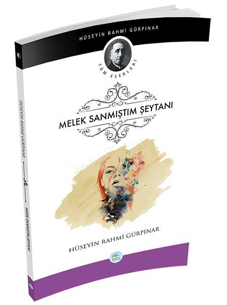 Melek Sanmıştım Şeytanı, Hüseyin Rahmi Gürpınar