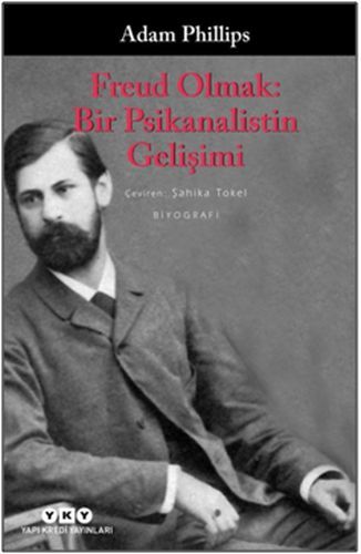 Freud Olmak Bir Psikanalistin Gelişimi, Adam Phillips