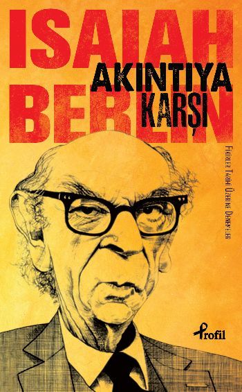 Akıntıya Karşı, Isaıah Berlın