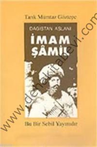 Dağıstan Aslanı İmam Şamil - Tarık Mümtaz Göztepe