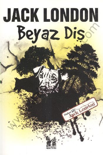 Beyaz Diş - Jack London, Altınpost Yayınevi