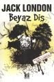 Beyaz Diş - Jack London, Altınpost Yayınevi