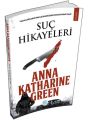 Suç Hikayeleri, Anna Katharine Green