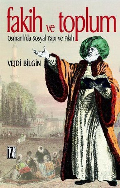 Fakih Ve Toplum, Vejdi Bilgin