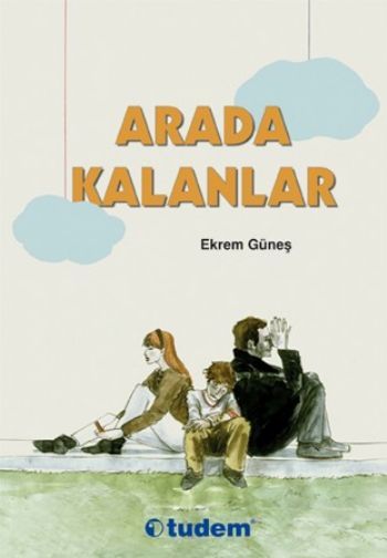 Arada Kalanlar, Ekrem Güneş