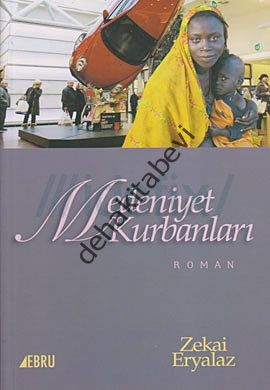 Medeniyet Kurbanları, Zekai Eryalaz, Ebru Yayınları