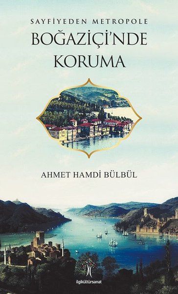 Sayfiyeden Metropole Boğaziçi'nde Koruma, İlgi Kültür Sanat Yayıncılık