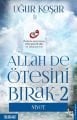 Allah De Ötesini Bırak 2 Niyet, Uğur Koşar