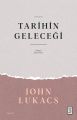 Tarihin Geleceği, John Lukacs