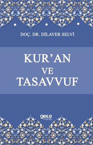 Kur'an ve Tasavvuf, Dilaver Selvi
