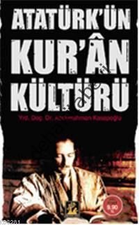 Atatürk'ün Kur'an Kültürü, Abdurrahman Kasapoğlu