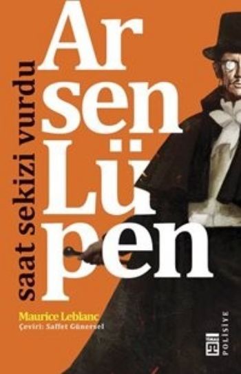 Arsen Lüpen - Saat Sekizi Vurdu, Timaş Yayınları