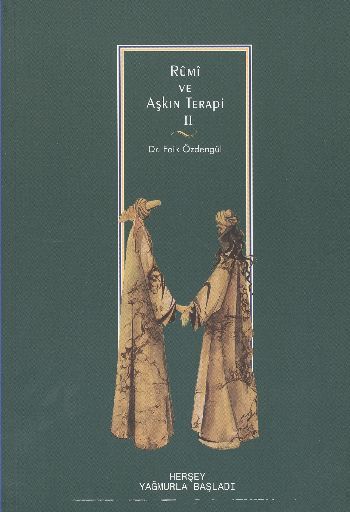 Rumi ve Aşkın Terapi 2, M.Faik Özdengül
