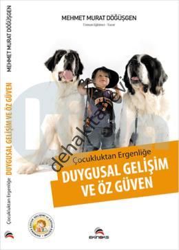 Çocukluktan Ergenliğe Duygusal Gelişim ve Özgüven, Mehmet Murat Döğüşgen, Ekinoks